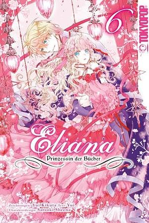 Eliana - Prinzessin der Bücher 06, Volume 6 by Yui