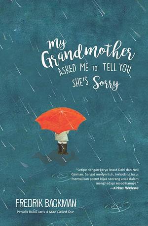 My Grandmother Asked Me to Tell You She's Sorry by Fredrik Backman