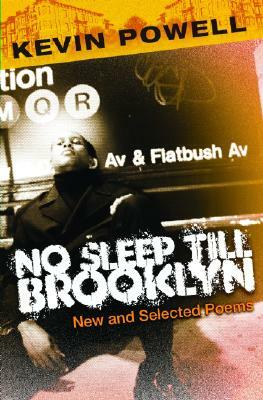 No Sleep Till Brooklyn: New and Selected Poems by Kevin Powell