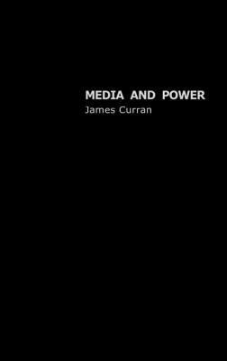 Media and Power by James Curran