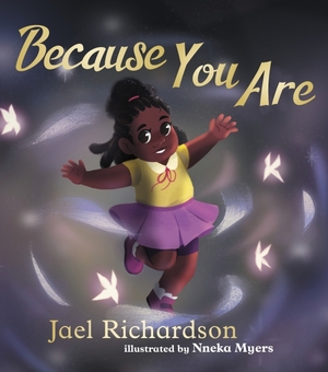 Because You Are by Jael Richardson