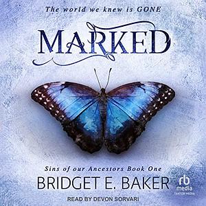 Marked by Bridget E. Baker