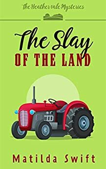 The Slay of the Land by Matilda Swift