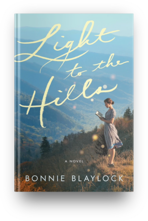 Light to the Hills by Bonnie Blaylock