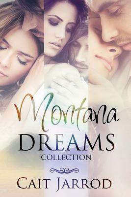 Montana Dreams Collection by Cait Jarrod