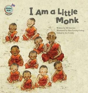 I Am a Little Monk by Mi-Hwa Joo