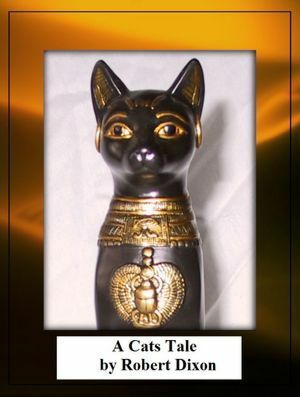 A Cat's Tale (Book 1 in series) by Robert Dixon