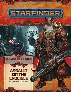 Starfinder Adventure Path #18: Assault on the Crucible by Jason Tondro