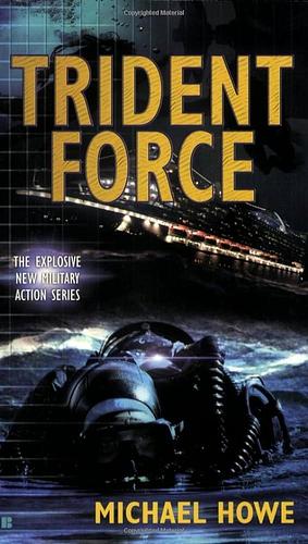 Trident Force by Michael Howe