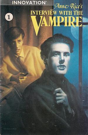 Anne Rice's Interview With The Vampire Graphic Novel Complete by Anne Rice, Cynthy J. Wood