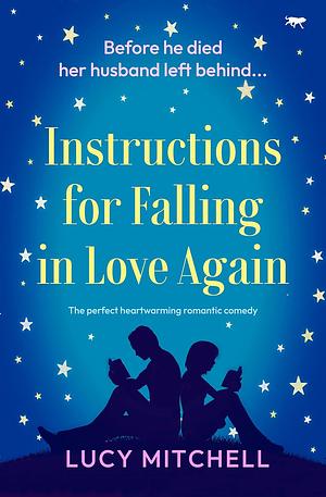 Instructions for Falling in Love Again by Lucy Mitchell