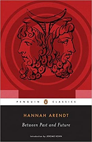 Między czasem minionym a przyszłym by Hannah Arendt