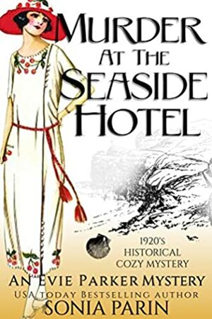 Murder at the Seaside Hotel by Sonia Parin