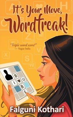 It's Your Move, Wordfreak! by Falguni Kothari