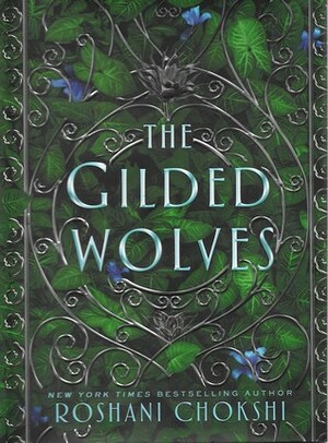 The Gilded Wolves by Roshani Chokshi