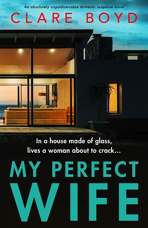 My Perfect Wife by Clare Boyd