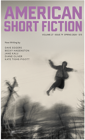 American Short Fiction Volume 27 Issue 79 Spring 2024 by 