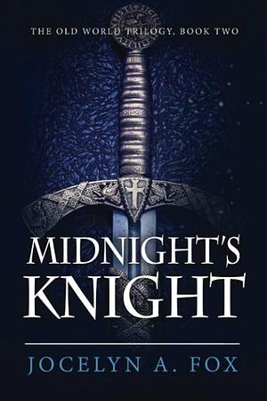 Midnight's Knight: A Fae War Chronicles Novel by Jocelyn A. Fox, Jocelyn A. Fox, Ronn Dula