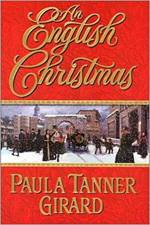 An English Christmas by Paula Tanner Girard