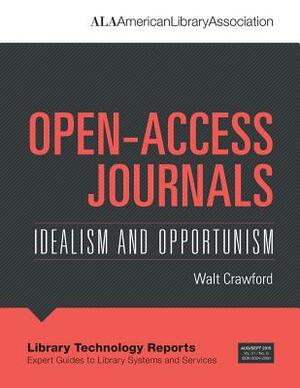 Open-Access Journals: Idealism and Opportunism by Walt Crawford