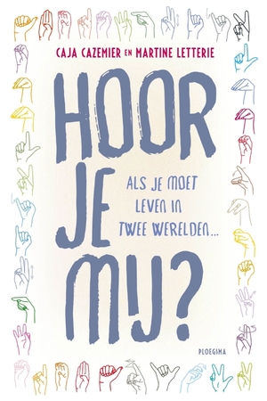 Hoor Je Mij? by Martine Letterie, Caja Cazemier