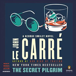 The Secret Pilgrim by John le Carré