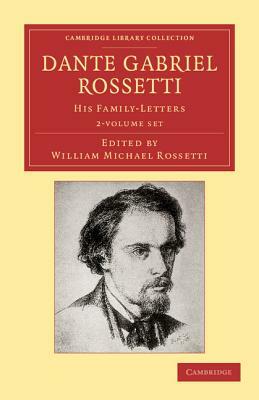 Dante Gabriel Rossetti - 2 Volume Set by Dante Gabriel Rossetti