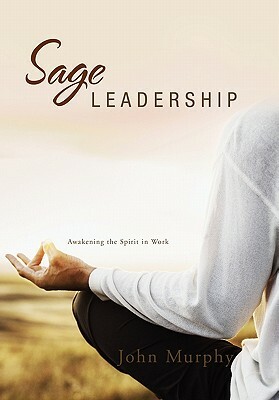 Sage Leadership by John Murphy