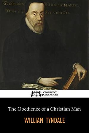 The Obedience of a Christian Man by William Tyndale