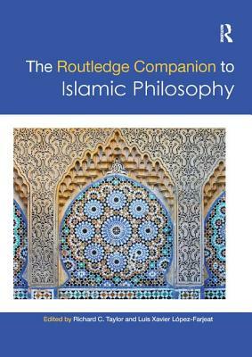 The Routledge Companion to Islamic Philosophy by 