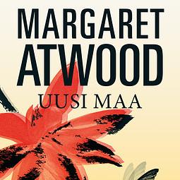 Uusi maa by Margaret Atwood