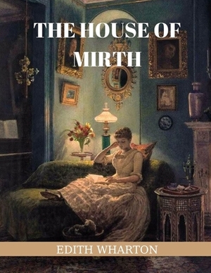 The House of Mirth by Edith Wharton