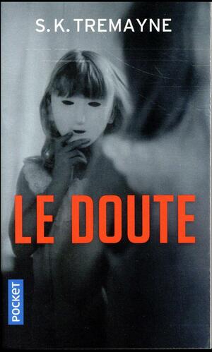 Le Doute by S.K. Tremayne