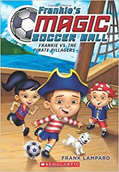 Frankie vs. the Pirate Pillagers by Frank Lampard