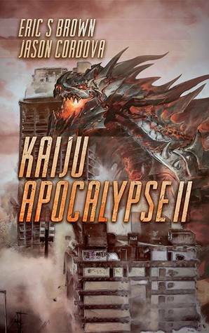 Kaiju Apocalypse II by Eric S. Brown, Jason Córdova