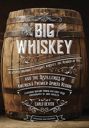 Big Whiskey by Carlo DeVito, Carlo DeVito, John Whalen