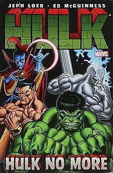 Hulk - Volume 3: Hulk No More by Jeph Loeb