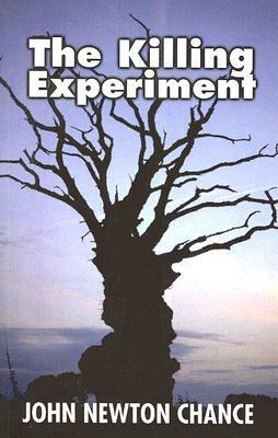 The Killing Experiment by John Newton Chance