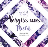 Vergiss uns. Nicht. by Laura Kneidl