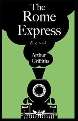 The Rome Express: Illustrated by Arthur Griffiths