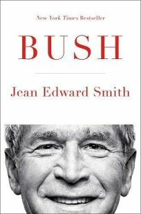 Bush by Jean Edward Smith