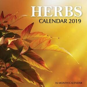 Herbs Calendar 2019: 16 Month Calendar by Mason Landon