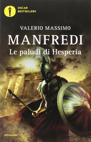 Le paludi di Hesperia by Valerio Massimo Manfredi