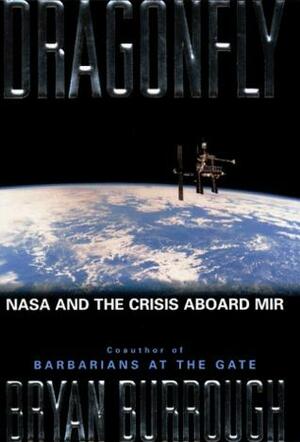Dragonfly: NASA And The Crisis Aboard Mir by Bryan Burrough