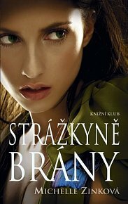 Strážkyně brány by Michelle Zink