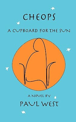 Cheops: A Cupboard for the Sun by Paul West