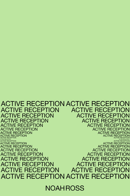 Active Reception by Noah Ross