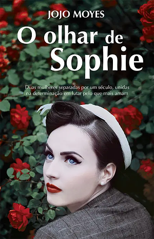 O Olhar de Sophie by Jojo Moyes