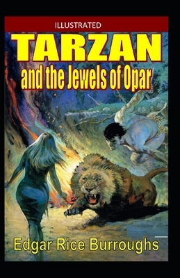 Tarzan and the Jewels of Opar illustrated by Edgar Rice Burroughs