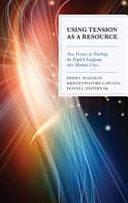 Using Tension as a Resource: New Visions in Teaching the English Language Arts Methods Class by Kristen Pastore-Capuana, Heidi L. Hallman, Donna L. Pasternak